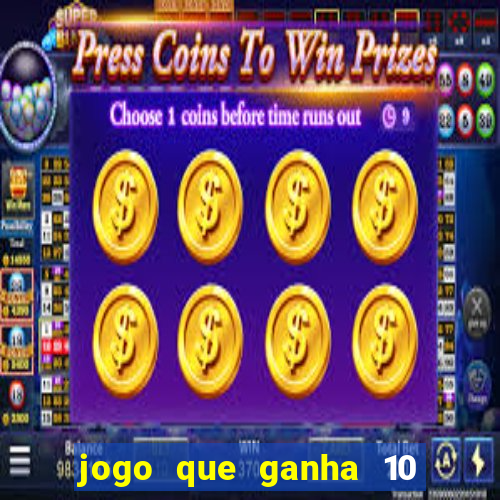 jogo que ganha 10 reais ao se cadastrar